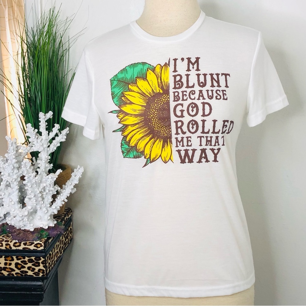 Vintage “‎ I’M BLUNT Because God Rolled Me That Way” Boho Festival Sunflower Tee
